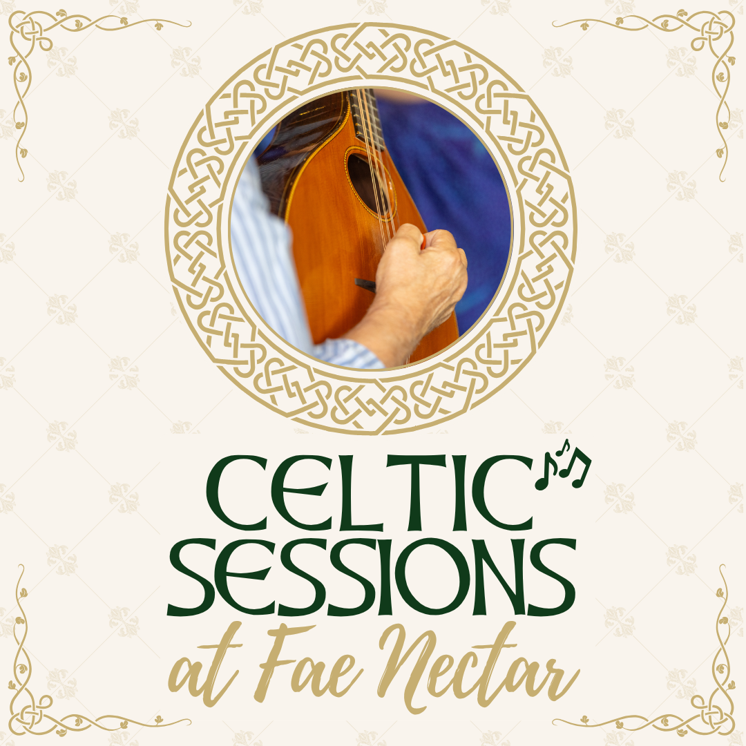 Celtic Sessions @ Fae Nectar